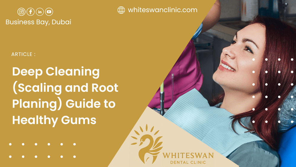 Deep Cleaning (Scaling and Root Planing) Guide to Healthy Gums