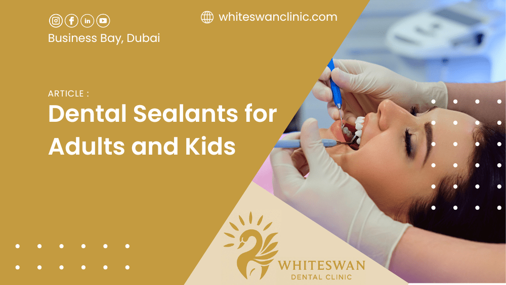 Dental Sealants for Adults and Kids