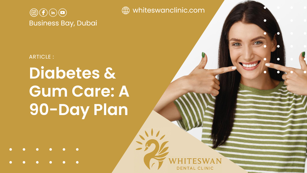 Diabetes & Gum Care: A 90-Day Plan