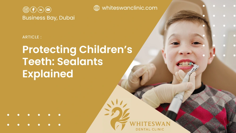 Protecting Children’s Teeth: Sealants Explained