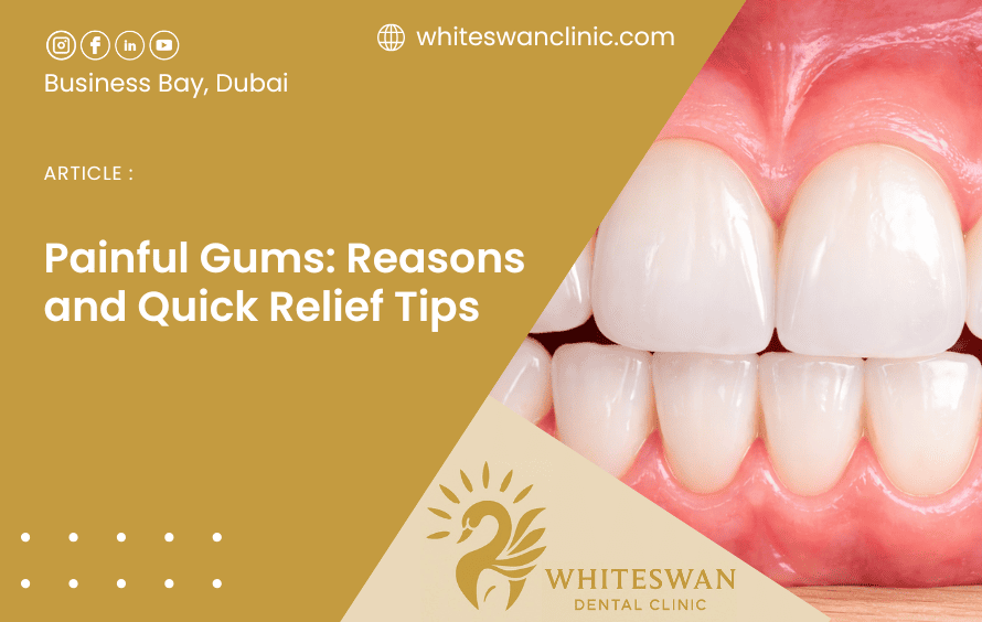 Painful Gums: Reasons and Quick Relief Tips