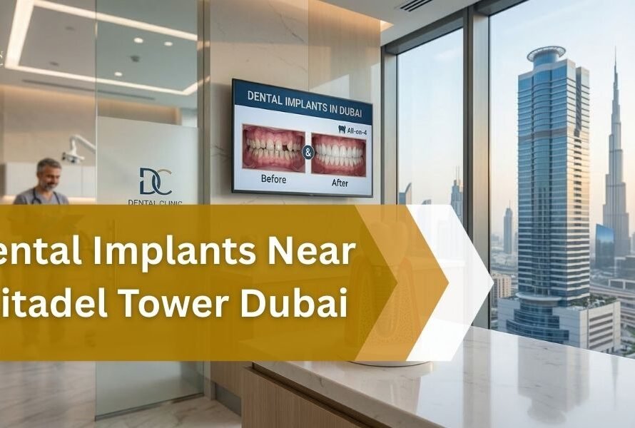 Dental Implants Near Citadel Tower Dubai