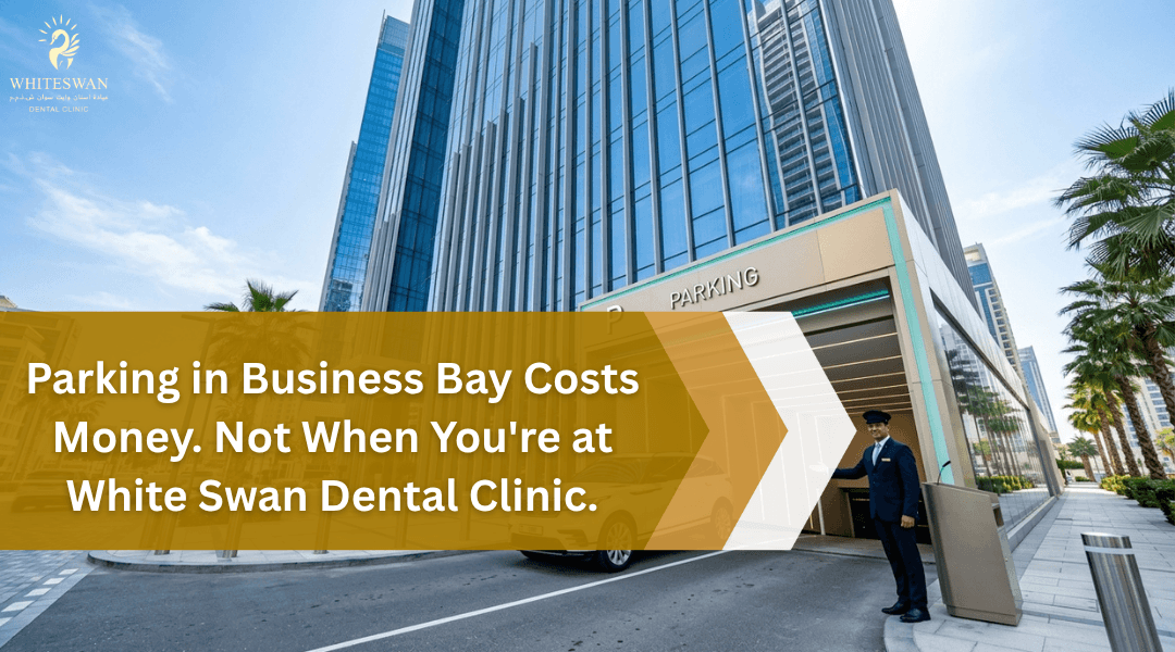 Free Parking in Parking in Business Bay for Dental Clinic