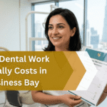 Dental Work Actually Costs in Business Bay
