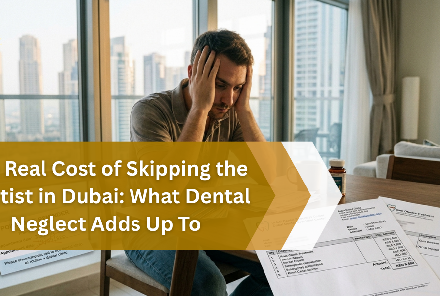 The Real Cost of Skipping the Dentist in Dubai